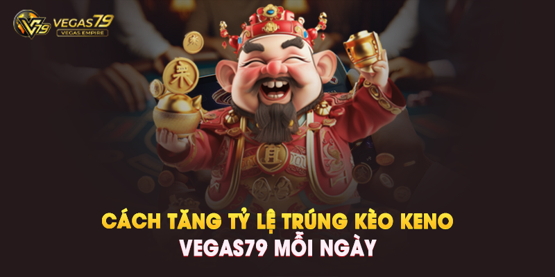 Keno Vegas79 Là Gì?