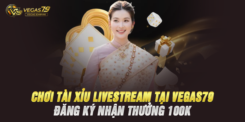 Tài Xỉu Livestream Tại Vegas79 Là Gì?