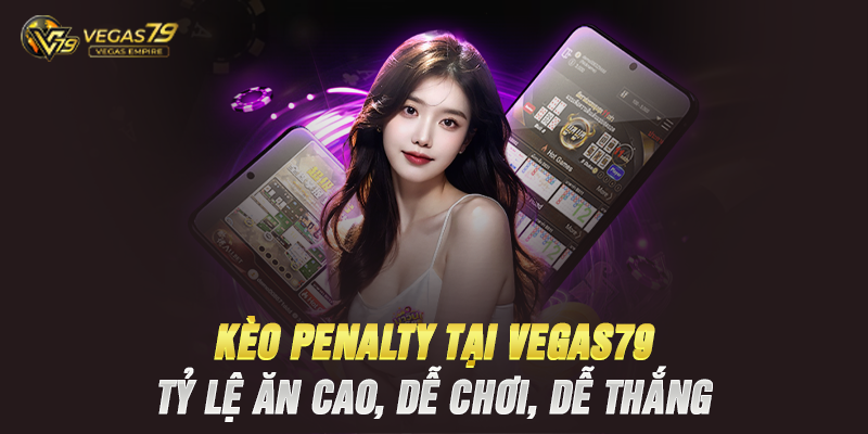 Kèo Penalty Là Gì?